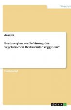 Businessplan zur Eröffnung des vegetarischen Restaurants 