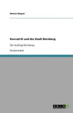 Konrad III und die Stadt Nürnberg