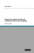 Enquiry into aspects of style and vocabulary of the Puritan language