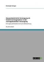 Hausarztzentrierte Versorgung als Selektivvertragsoption in der vertragsarztlichen Versorgung