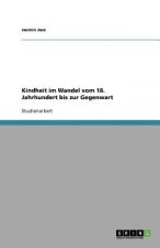 Kindheit im Wandel vom 18. Jahrhundert bis zur Gegenwart