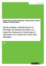 Diseno, Analisis y Simulacion de un Prototipo de Pendulo Invertido y su respectivo Sistema de Control para el Laboratorio de Control de la UAN Sede Ma