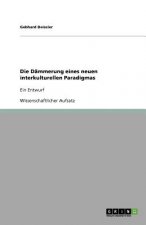 Die Dämmerung eines neuen interkulturellen Paradigmas