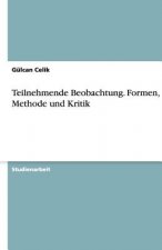 Teilnehmende Beobachtung. Formen, Methode und Kritik
