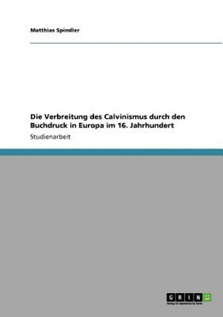 Verbreitung des Calvinismus durch den Buchdruck in Europa im 16. Jahrhundert