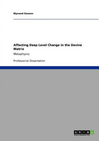 Affecting Deep Level Change in the Devine Matrix