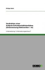 Verdrahten einer Aufputz-Schutzkontaktsteckdose (Unterweisung Elektroniker / -in)