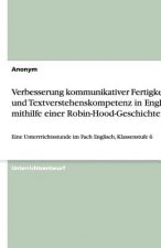 Verbesserung kommunikativer Fertigkeiten und Textverstehenskompetenz in Englisch mithilfe einer Robin-Hood-Geschichte