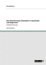 linksrheinische Dusseldorf in Geschichte und Gegenwart