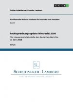 Rechtsprechungsupdate Mietrecht 2008