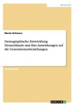 Demographische Entwicklung Deutschlands und ihre Auswirkungen auf die Generationenbeziehungen