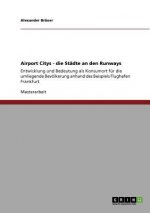 Airport Citys - die Stadte an den Runways