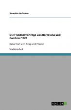Die Friedensverträge von Barcelona und Cambrai 1529