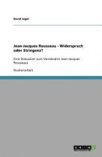Jean-Jacques Rousseau - Widerspruch oder Stringenz?