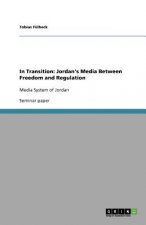 In Transition: Jordan's Media Between Freedom and Regulation