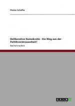 Deliberative Demokratie - Ein Weg aus der Politikverdrossenheit?