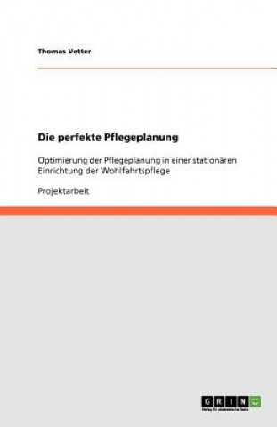 Die perfekte Pflegeplanung