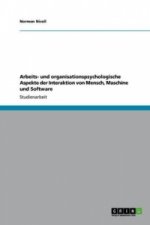 Arbeits- und organisationspsychologische Aspekte der Interaktion von Mensch, Maschine und Software
