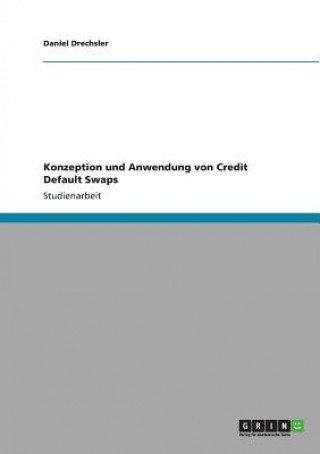Konzeption und Anwendung von Credit Default Swaps