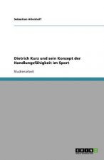 Dietrich Kurz und sein Konzept der Handlungsfahigkeit im Sport