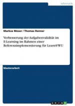 Verbesserung der Aufgabenvalidität im E-Learning im Rahmen einer Referenzimplementierung für Learn@WU