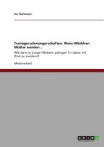 Teenagerschwangerschaften. Wenn Mädchen Mütter werden . . .