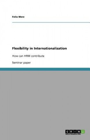 Flexibility in Internationalization