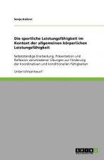 Die sportliche Leistungsfähigkeit im Kontext der allgemeinen körperlichen Leistungsfähigkeit