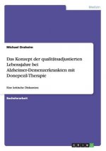 Konzept der qualitatsadjustierten Lebensjahre bei Alzheimer-Demenzerkrankten mit Donepezil-Therapie