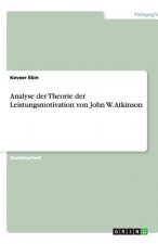 Analyse der Theorie der Leistungsmotivation von John W. Atkinson