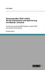 Steuerung uber FPGA mittels RS-232-Schnittstelle und Optimierung mit MatLab / Simulink