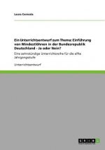 Ein Unterrichtsentwurf zum Thema: Einführung von Mindestlöhnen in der Bundesrepublik Deutschland - Ja oder Nein?