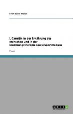 L-Carnitin in der Ernahrung des Menschen und in der Ernahrungstherapie sowie Sportmedizin