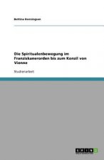 Spiritualenbewegung im Franziskanerorden bis zum Konzil von Vienne