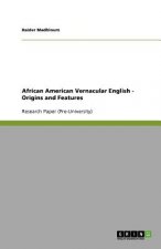 African American Vernacular English - Origins and Features