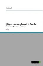 12 Jahre nach dem Genozid in Ruanda - Erfahrungen und Trauma