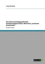 Partnerschaftsgesellschaft - Entstehungsgeschichte, Merkmale, juristische Einzelheiten