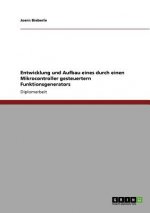 Entwicklung und Aufbau eines durch einen Mikrocontroller gesteuertern Funktionsgenerators