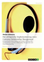 Erfolgreiche Implementierung Eines Customer Relationship Management