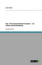 'First Grammatical Treatise' - Zu Inhalt Und Entstehung