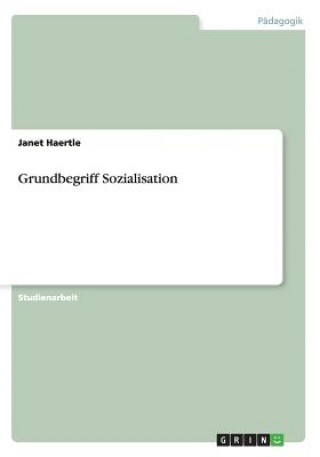 Grundbegriff Sozialisation