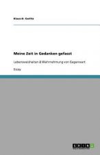 Meine Zeit in Gedanken gefasst