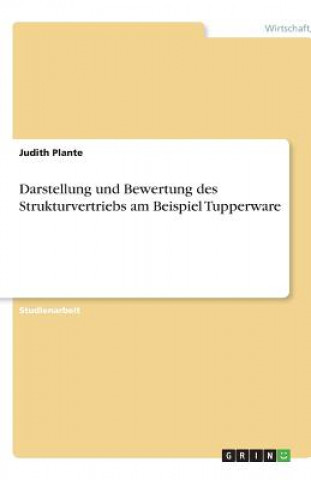 Darstellung und Bewertung des Strukturvertriebs am Beispiel Tupperware