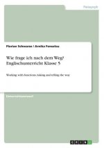 Wie frage ich nach dem Weg? Englischunterricht Klasse 5