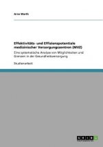 Effektivitats- und Effizienzpotentiale medizinischer Versorgungszentren (MVZ)