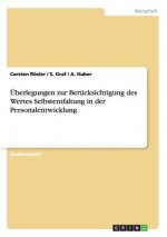 UEberlegungen zur Berucksichtigung des Wertes Selbstentfaltung in der Personalentwicklung
