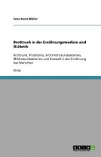 Brottrunk in der Ernahrungsmedizin und Diatetik
