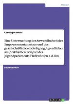 Eine Untersuchung der Anwendbarkeit des Empowermentansatzes und der gesellschaftlichen Beteiligung Jugendlicher am praktischen Beispiel des Jugendparl