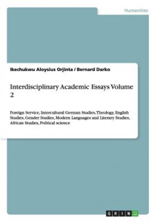 Interdisciplinary Academic Essays Volume 2
