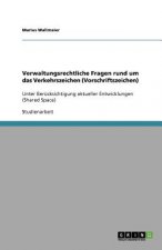 Verwaltungsrechtliche Fragen rund um das Verkehrszeichen (Vorschriftszeichen)